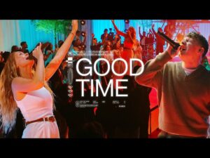 VOUS Worship - Good Time (Mp3 Download, Lyrics)