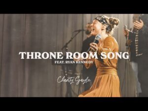 Charity Gayle - Throne Room Song (Mp3 Download, Lyrics)