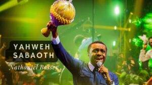 Nathaniel Bassey - Yahweh Sabaoth (Mp3 Download, Lyrics)