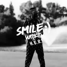 Wizkid – Smile ft. H.E.R. (Mp3 Download, Lyrics)