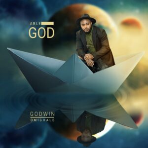 Godwin Omighale – Able God (Mp3 Download, Lyrics)
