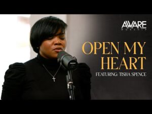 Aware Worship - Open My Heart (Mp3 Download, Lyrics)