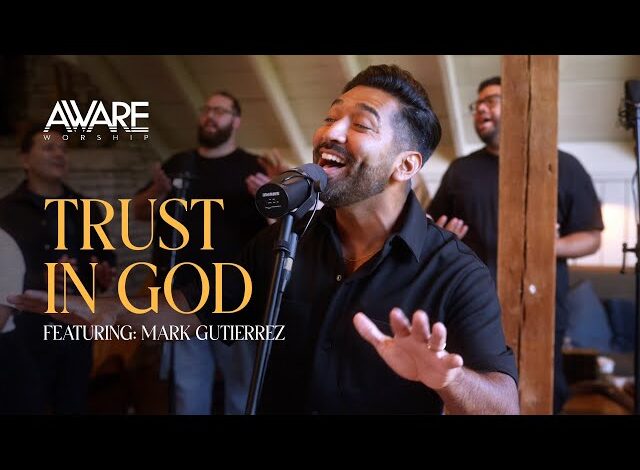 Aware Worship - Trust In God (Mp3 Download, Lyrics)