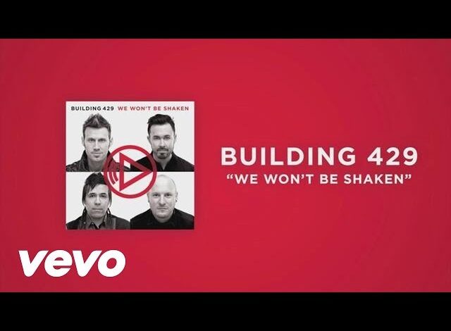 Building 429 - We Won't Be Shaken (Mp3 Download, Lyrics)