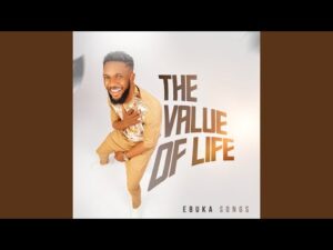 Ebuka Songs - The Value Of Life (Mp3 Download, Lyrics)