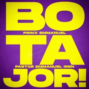 Prinx-Emmanuel-–-Bo-Ta-Joor-Ft.-Pastor-Emmanuel-Iren