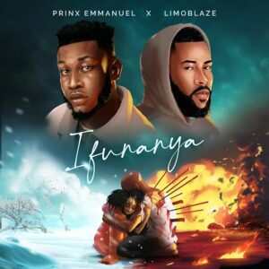 Prinx-Emmanuel-–-Ifunanya-Ft.-Limoblaze