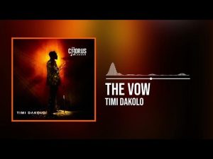 Timi Dakolo – The Vow (Mp3 Download, Lyrics)