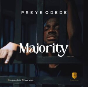 Preye Odede – Majority (Mp3 Download, Lyrics)