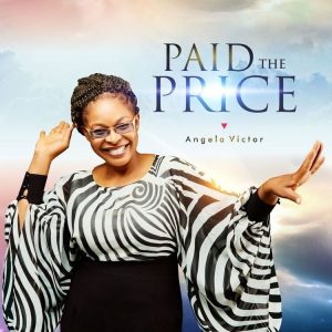 Angela Victor - Paid The Price (Mp3 Download & Lyrics)