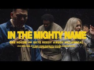 ONE HOUSE – In The Mighty Name Mp3 Download with Lyrics