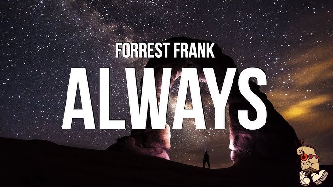 Forrest Frank - Always Mp3 Download, Lyrics