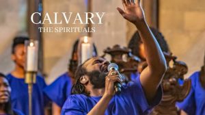 The Spirituals Choir - Calvary Mp3 Download, Lyrics