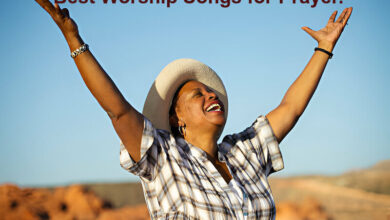 Best Worship Songs for Prayer, Praise, & Gospel Hymns.