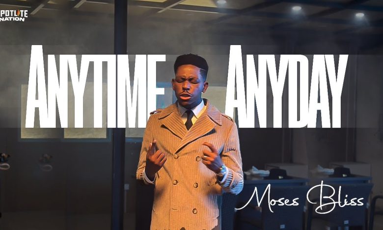 Anytime Anyday by Moses Bliss Mp3 Download with Lyrics