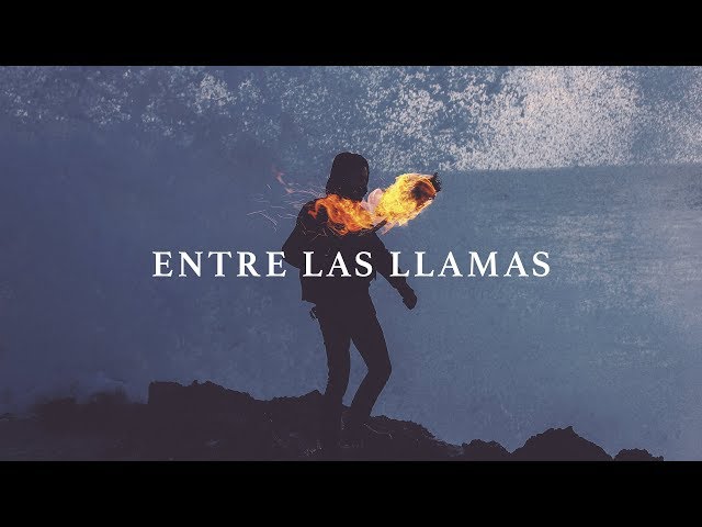 Entre Las Llamas by Hillsong UNITED (Download Mp3 with Lyrics)