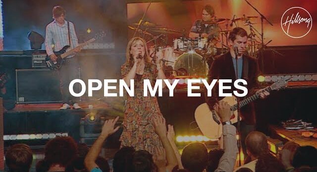 Hillsong Worship – Open My Eyes (Mp3 Download, Lyrics)