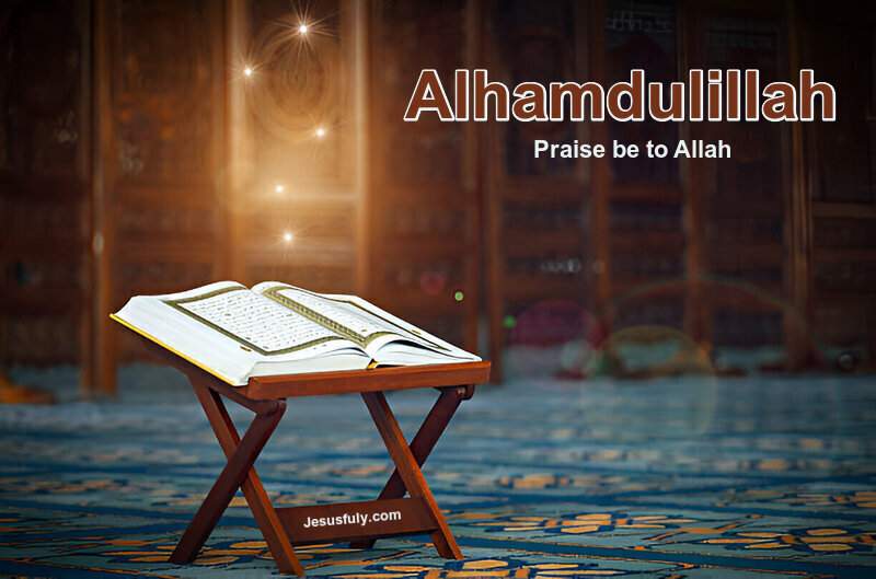 What Does Alhamdulillah Mean?