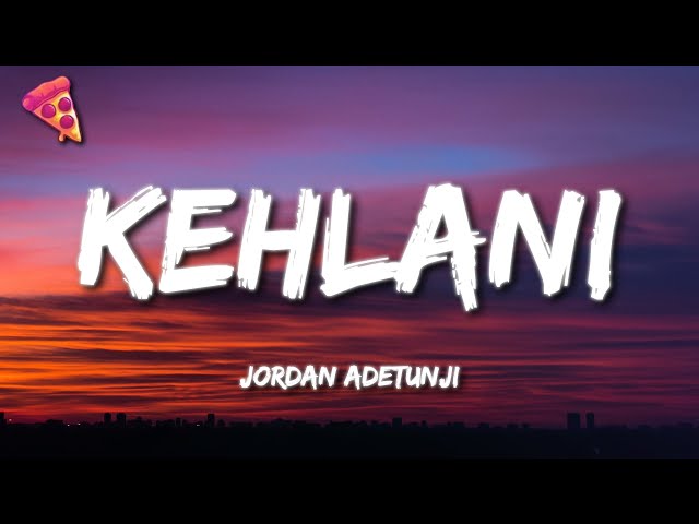 KEHLANI by Jordan Adetunji 1 KEHLANI by Jordan Adetunji MP3 Download