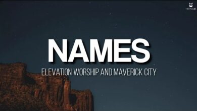 Names by Elevation Worship Ft Maverick City (MP3 Download, Lyrics)