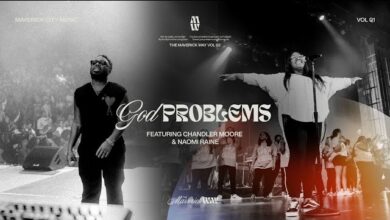 God Problems by Maverick City Ft. Chandler Moore, Naomi Raine