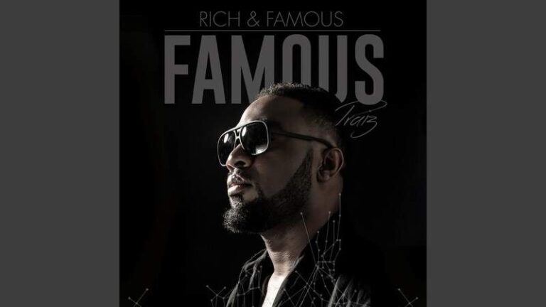 Rich and Famous by Praiz MP3 Download