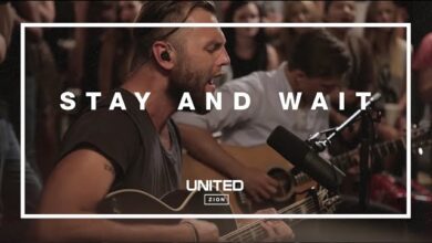 Stay and Wait by Hillsong United MP3 Download
