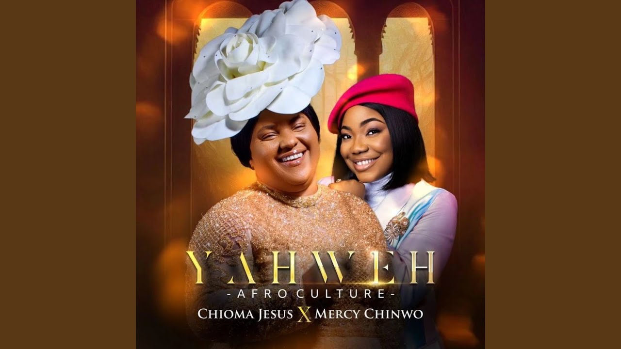 Chioma Jesus - YAHWEH (Afro Culture) ft. Mercy Chinwo