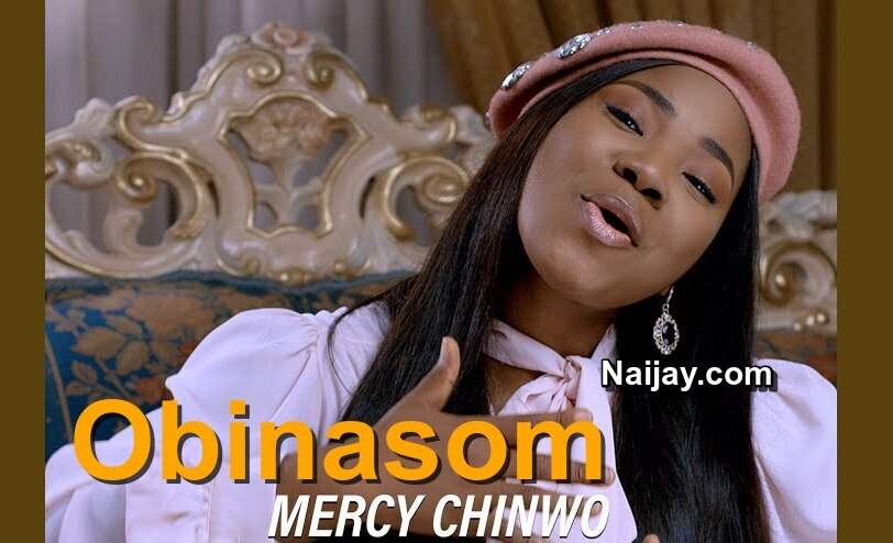 Obinasom (MP3 & Lyrics) by Mercy Chinwo 1 Obinasom MP3 Download & Lyrics by by Mercy Chinwo