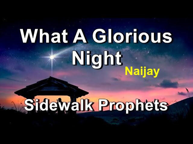 Oh What A Glorious Night - Sidewalk Prophets (Mp3, Lyrics) 1 Sidewalk Prophets - Oh What A Glorious Night (Mp3, Lyrics)