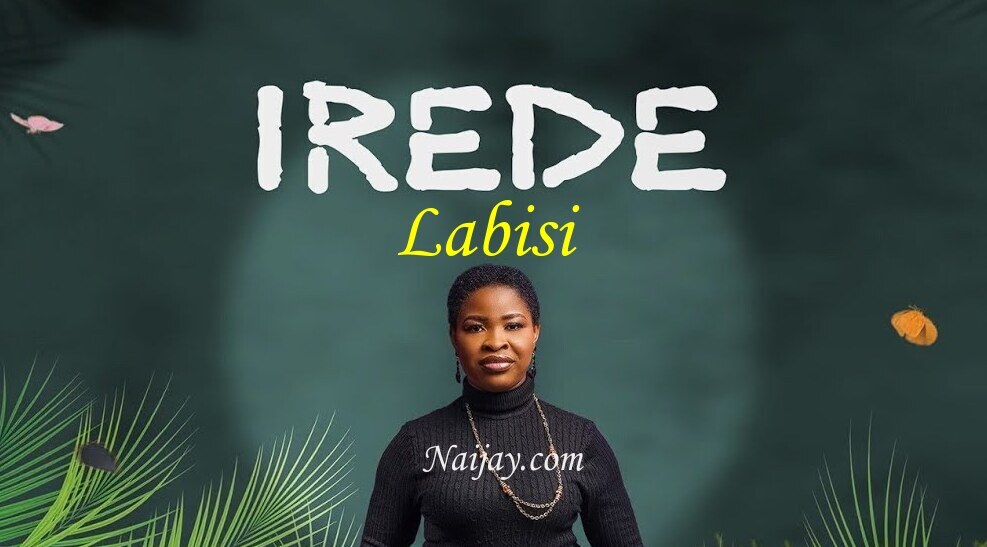 Ire De by Labisi 1 Labisi - Ire De MP3 Download